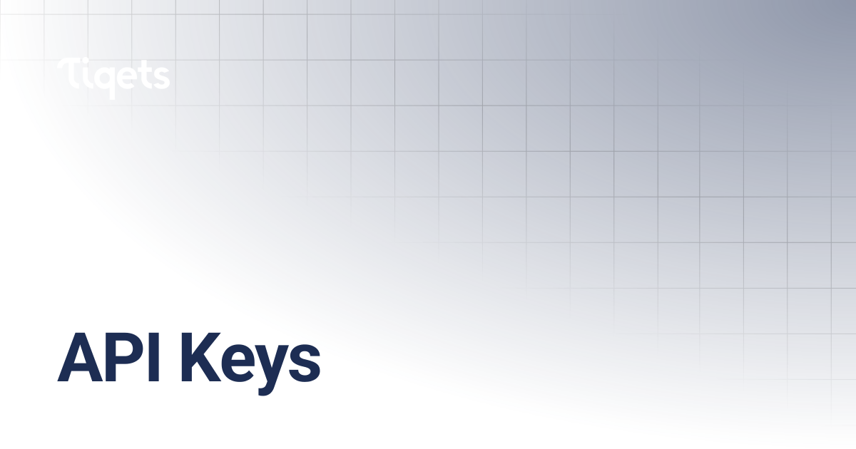 API Keys | Tiqets for developers