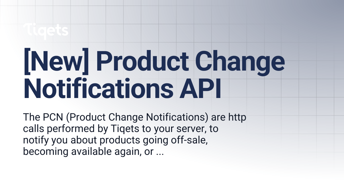 [New] Product Change Notifications API | Tiqets for developers