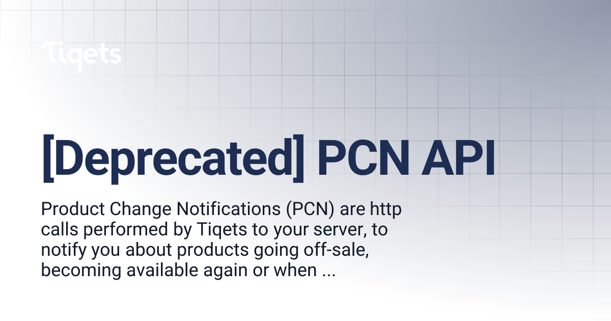 [Deprecated] PCN API | Tiqets for developers
